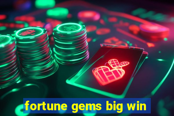 fortune gems big win